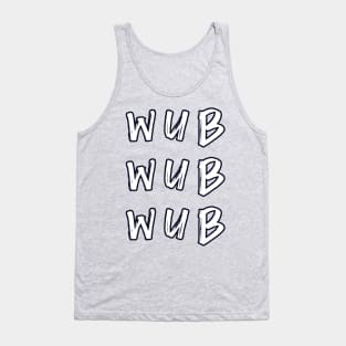 wub wub wub Tank Top